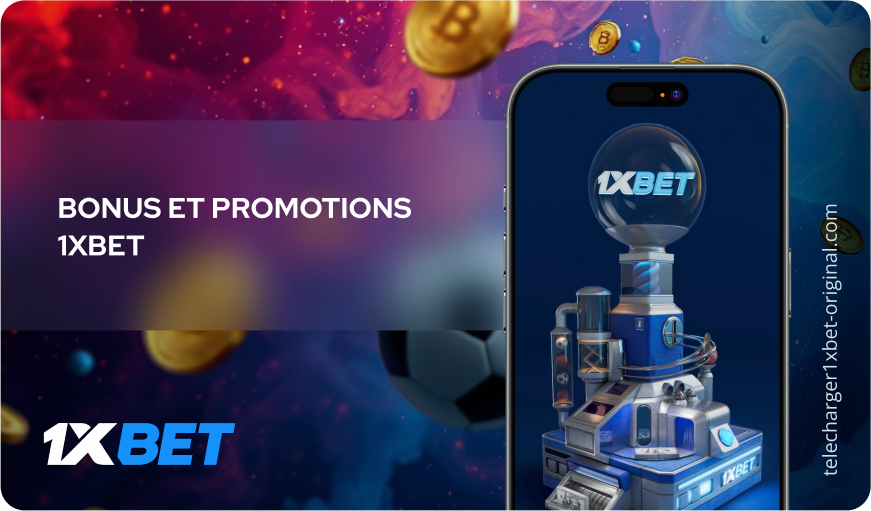 Bonus et promotions 1xBet Télécharger 1xBet Original