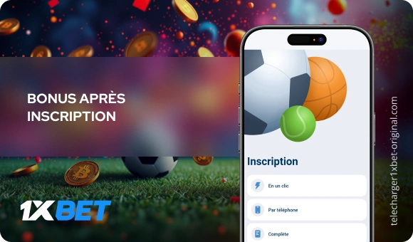 Bonus après inscription Télécharger 1xBet Original