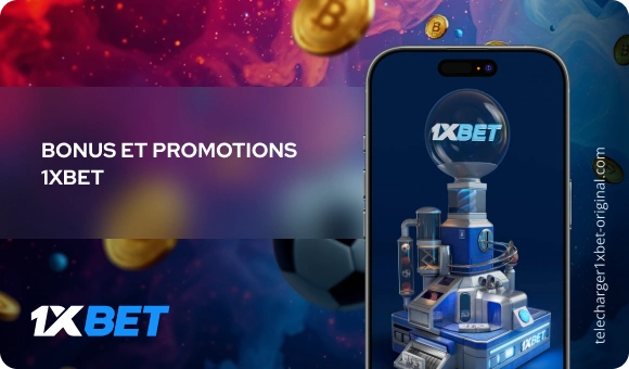 Bonus et promotions 1xBet Télécharger 1xBet Original
