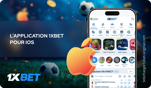L’application 1xBet pour iOS Télécharger 1xBet Original