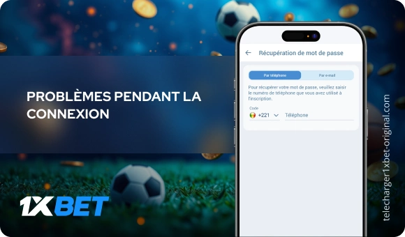 Problèmes pendant la connexion Télécharger 1xBet Original